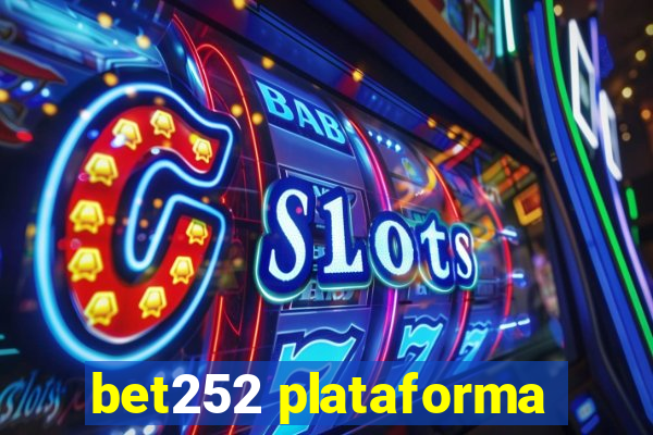 bet252 plataforma